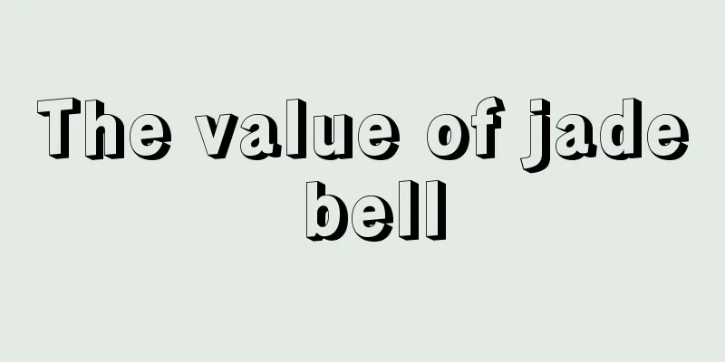 The value of jade bell