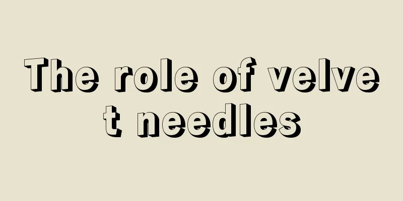 The role of velvet needles