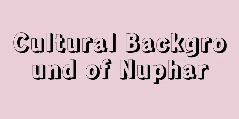 Cultural Background of Nuphar