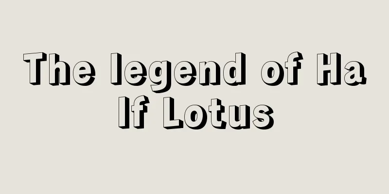 The legend of Half Lotus