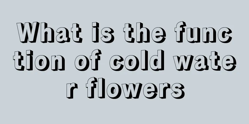 What is the function of cold water flowers