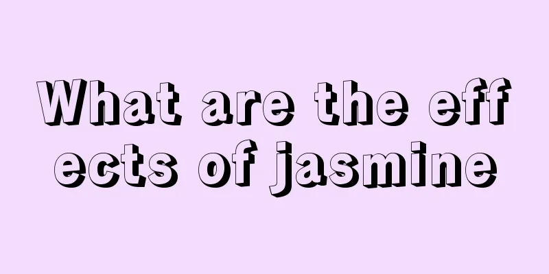 What are the effects of jasmine