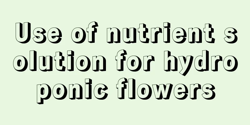 Use of nutrient solution for hydroponic flowers