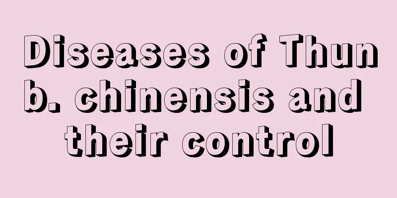 Diseases of Thunb. chinensis and their control