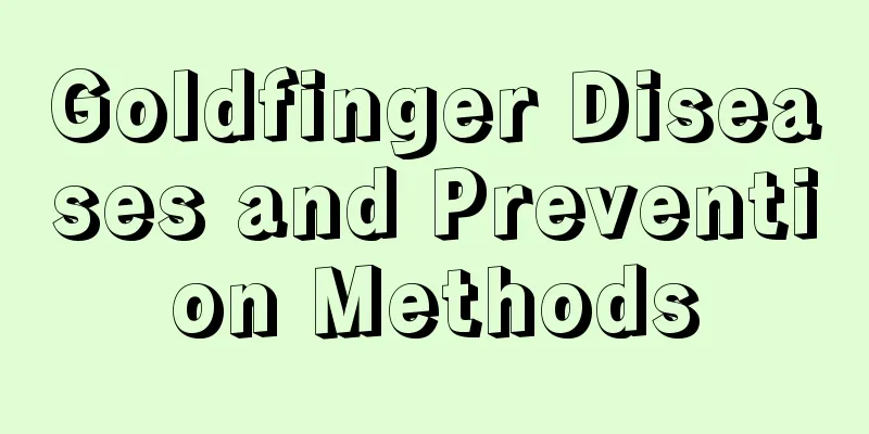 Goldfinger Diseases and Prevention Methods