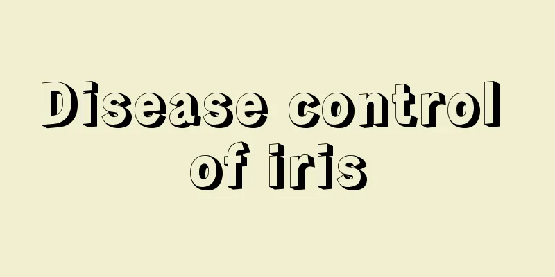 Disease control of iris